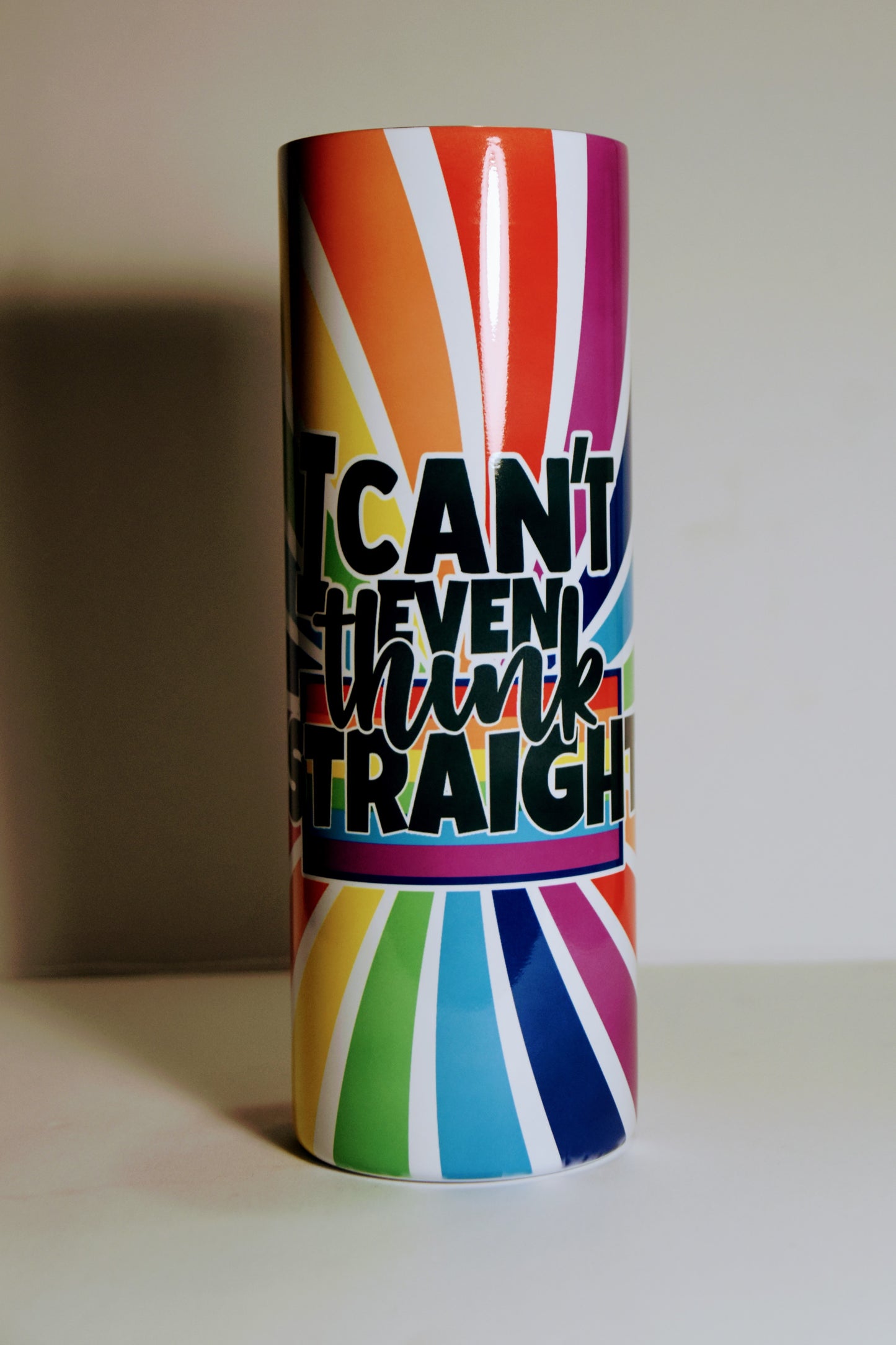 I Can't Even Think Straight 20oz Tumbler
