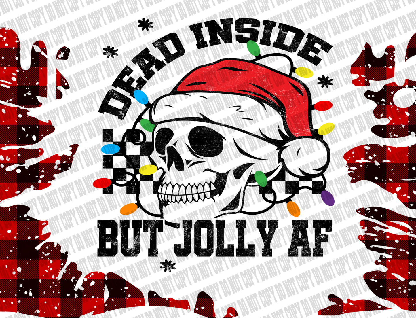 Dead inside but Jolly AF Christmas Tumbler